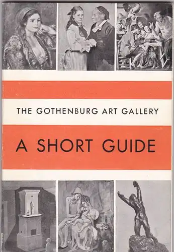 Westholm, Alfred: The Gothenburg Art Gallery. A Short Guide. 