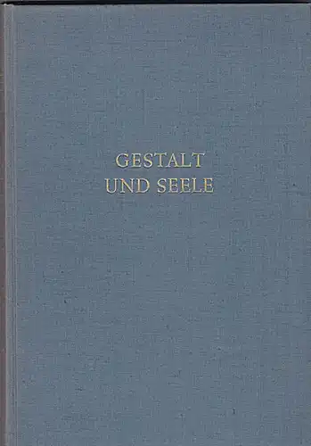 Schneider, Reinhold von (Geleitwort): Gestalt und Seele. Das Werk des Malers Leo von König. 