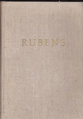 Lutze, Eberhard & Daye, Pierre: Rubens - Schönes geliebtes Leben. 