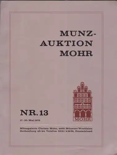 Münzgalerie Christa Mohr: Katalog zur Münz Auktion Mohr Nr. 13. 