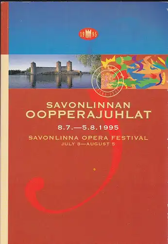 Savonlinnan Oopperajuhlat 8.7.-5.8.1995. Savonlinna Opera Festival July 8-August 5. 