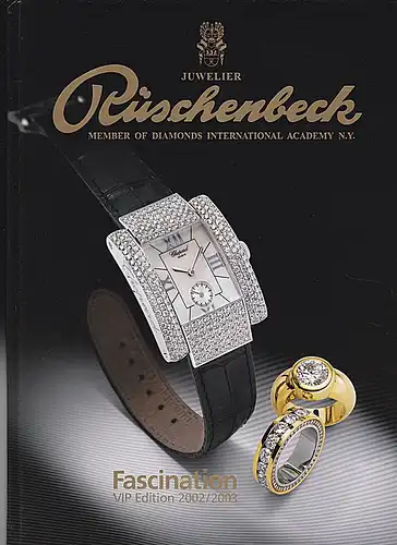 Juwelier Püschenbeck (Hrsg): Juwelier Püschenbeck. Member of Diamonds International Academy N.Y. Fascination VIP Edition 2002/2003. 
