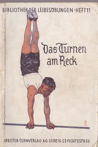 Benedix, G und Bühren, Karl (umgearbeitet von): Das Turnen am Reck. 