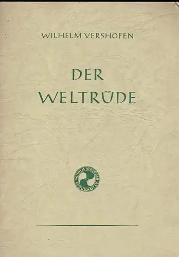 Vershofen, Wilhelm: Der Weltrüde. 