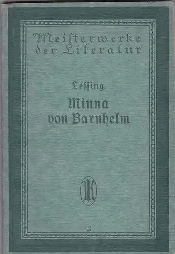 Lessing, Gotthold Ephraim: Minna von Barnhelm oder Soldatenglück. Ein Lustspiel in fünf Aufzügen. 