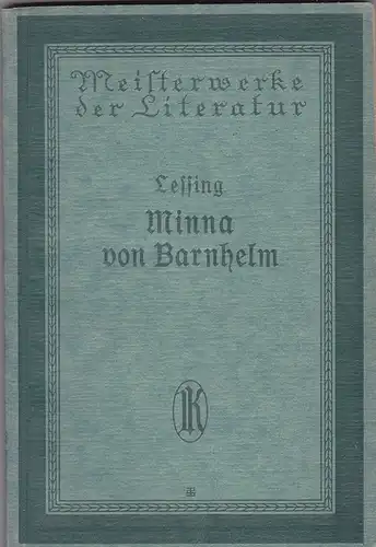 Lessing, Gotthold Ephraim: Minna von Barnhelm oder Soldatenglück. Ein Lustspiel in fünf Aufzügen.