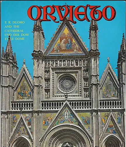 Roberto, Donati: Orvieto e il Duomo / and the Cathedral/ et le dome/ und der Dom. 