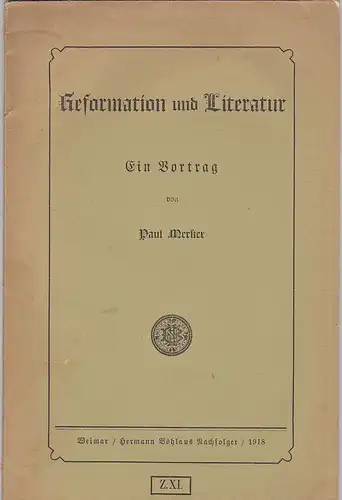 Merker, Paul: Reformation und Literatur. Ein Vortrag. 