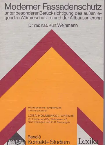 Weinmann, Kurt: Moderner Fassadenschutz unter besonderer Berücksichtigung des außenliegenden Wärmeschutzes und der Altbausanierung. 
