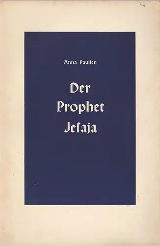 Paulsen, Anna: Der Prophet Jesaja. Eine Einführung. 