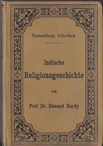 Hardy, Edmund: Indische Religionsgeschichte. 