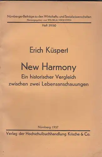 Küspert, Erich: New Harmony. Ein historischer Vergleich zwischen zwei Lebensanschauungen. 