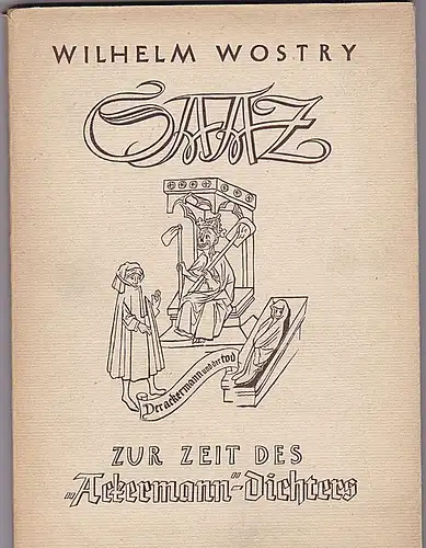 Wostry, Wilhelm: Saaz zur Zeit des "Ackermann"-Dichters. Mit einem Nachwort von Rudolf Schreiber. 