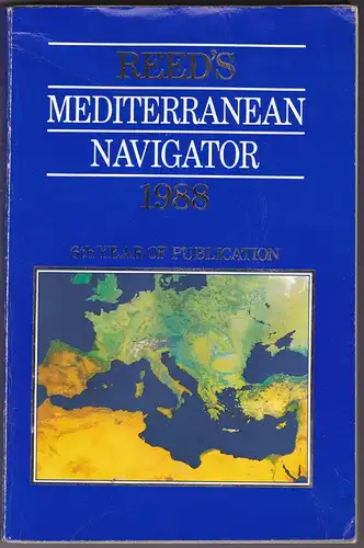 Fowler, Jean (Hrsg): Reed's Mediterranean Navigator 1988. 