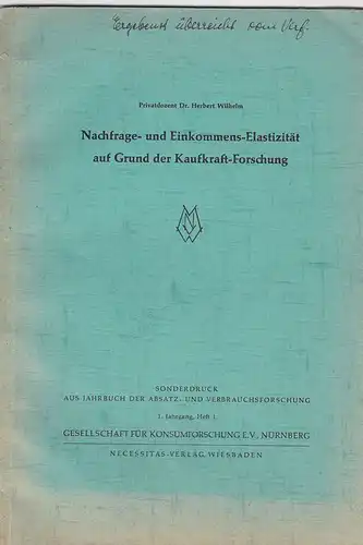 Wilhelm, Herbert: Nachfrage- und Einkommens-Elastizität auf Grund der Kaufkraft-Forschung. 