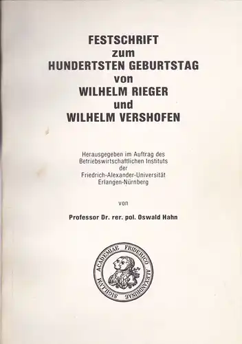 Hahn, Oswald: Festschrift zum hundertsten Geburtstag von Wilhelm Rieger und Wilhelm Vershofen. 