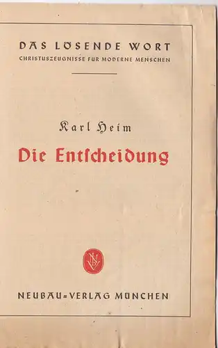 Heim, Karl: Die Entscheidung. 