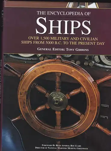 Gibbons, Tony (Hrsg): The Encyclopedia of Ships. Over 1.500 Military and Civilian Ships from 5000 B.C. to the Present Day. 