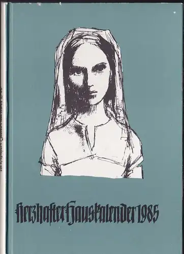 Stiftung Soziales Friedenswerk: Herzhafter Hauskalender 1985. 