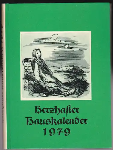 Stiftung Soziales Friedenswerk: Herzhafter Hauskalender 1979. 