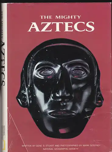 Sturart, Gene S: The Mighty Aztecs. 