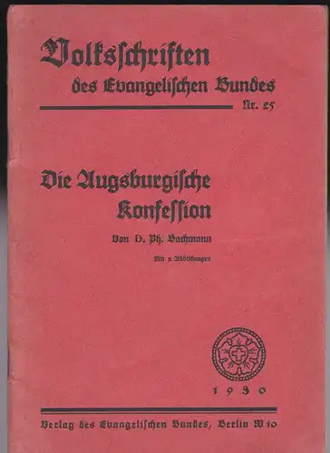 Bachmann, Ph: Die Augsburgische Konsession. 