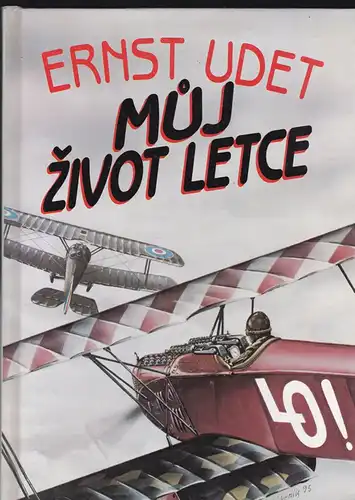 Udet, Ernst: Muj zivot letce. 