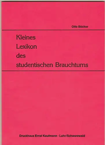 Böcher, Otto: Kleines Lexikon studentischen Brauchtums. 