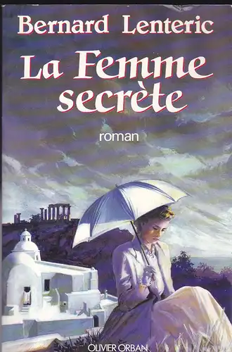 Lenternic, Bernard: La Femme secrète. 