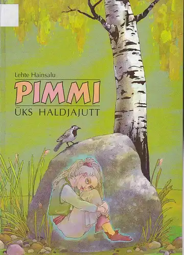 Hainsalu, Lehte und Reinsalu, Tiina (Illustrationen): Pimmi üks Haldjajutt. 
