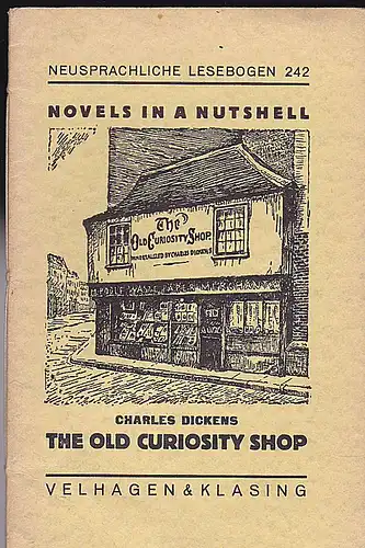 Dickens, Charles: Novels in a Nutshell: The Old Curiosity Shop. 