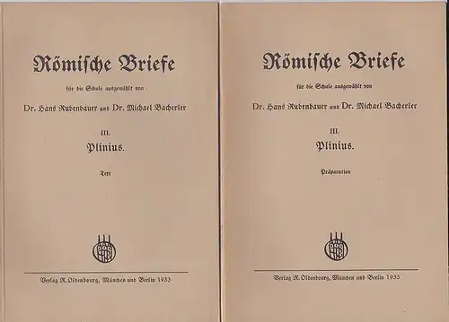 Rubenbauer, Hans und Bacherler, Michael (Hrsg): Römische Briefe für die Schule ausgewählt. Teil 3: Plinius. Text und Präparation. 