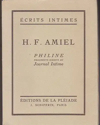 Amiel, H.F: Philine. Fragments inédits du Journal Intime. 