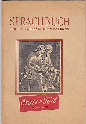 Rottner, Christoph (Hrsg): Sprachbuch für die Volksschulen Bayerns. Erster Teil, 2. Schuljahr. 