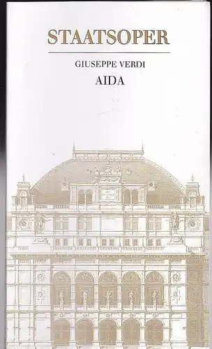 Wiener Staatsoper: Giuseppe Verdi, Aida.  Programmheft. 