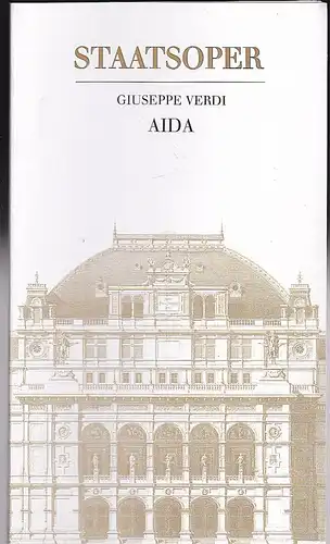Wiener Staatsoper: Giuseppe Verdi, Aida.  Programmheft.