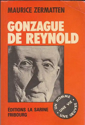 Zermatten, Maurice: Gonzague de Reynold. 