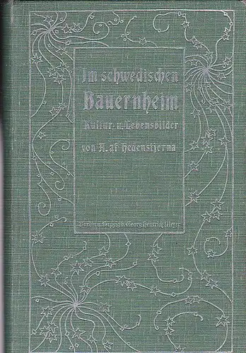 Hedenstjerna, Alfred af: Im schwedischen Bauernheim. Kultur- und Lebensbilder. 