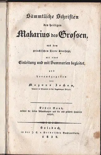 Jocham, Magnus (Hrsg.): Sämmtliche Schriften des heiligen Makarius des Großen.  1. u. 2. Band aus dem griechischen Texte übersetzt mit einer Einleitung und mit Summarien begleitet. 