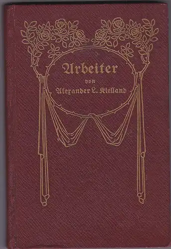 Keilland, Alexander L: "Arbeiter" Aus dem Norwegischen übersetzt von Dr. Leo Bloch. 