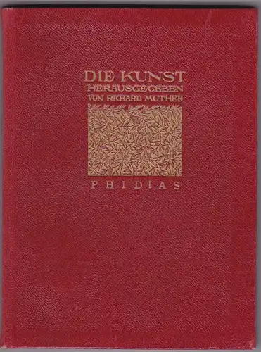 Ubell, Hermann (Autor) und Munther, Richard (Hrsg.): Die Kunst: Phidias. 