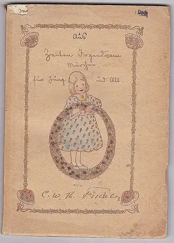 Fischer, C.W. Th: Aus Zeiten irgendwann. Märchen für jung und alt. Erstes Bändchen. 