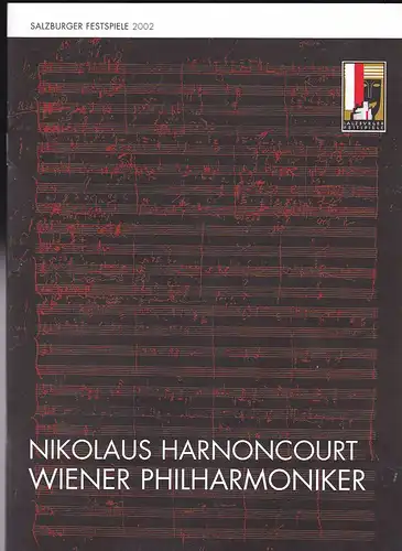 Salzburger Festspiele (Hrsg.): Programmheft: Salzburger Festspiele 2002 - Nikolaus Harnoncourt - Wiener Philharmoniker. 
