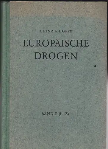 Hoppe, Heinz A: Europäische Drogen Band 2: I - Z. 