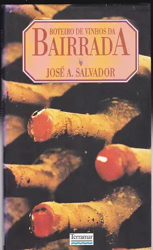 Salvador, José A: Rotero de Vinhos da Bairrada. 