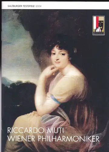 Salzburger Festspiele (Hrsg.): Programmheft: Salzburger Festspiele 2004 - Riccardo Muti - Wiener Philharmoniker. 