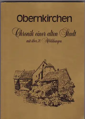 Krumsiek, Rolf (Autor) Stadt Obernkirchen (Hrsg.): Obernkirchen. Chronik einer alten Stadt. Mit über 70 Abbildungen. 
