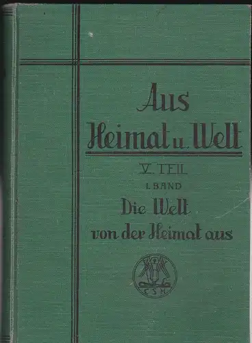 Ziegelmeier, Eugen: Aus Heimat und Welt 5. Teil, 1. Band: Die Welt von der Heimat aus. 