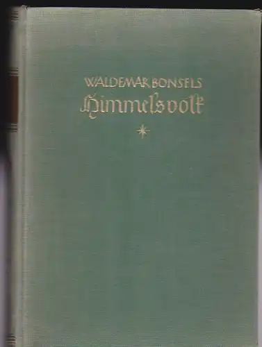 Bonsels, Waldemar: Himmelsvolk. Ein Märchen von Blumen, Tieren und Gott. 