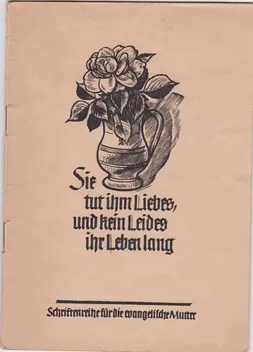 Nopitsch, Antonie (Hrsg): Sie tut ihm Liebes, und kein Leides ihr Leben lang. 